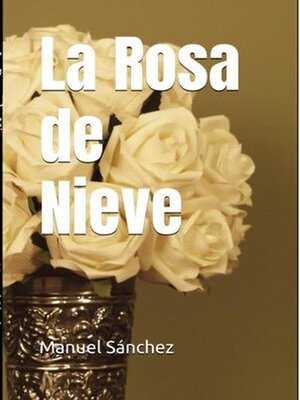 cover image of La Rosa de Nieve